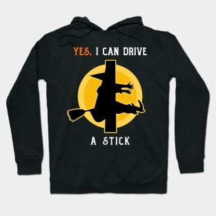 yes i can drive a stick , failed edition Hoodie